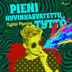 Pieni Hyvinkasvatettu Tyttö cover image
