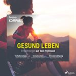 Spektrum Kompakt: Gesund leben - Empfehlungen auf dem Prüfstand cover image