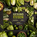 Spektrum Kompakt: Gesund essen cover image