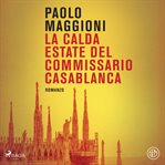 La Calda Estate Del Commissario Casablanca cover image