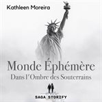 Monde Éphémère, Dans L'ombre Des Souterrains cover image