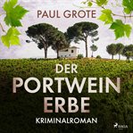 Der Portwein-Erbe (Europäische-Weinkrimi-Reihe, Band 5) cover image