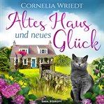 Altes Haus und neues Glück cover image
