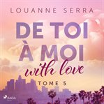 De Toi à moi (With love) - tome 5 cover image