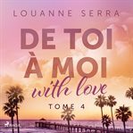 De Toi à moi (With love) - tome 4 cover image