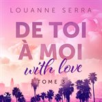 De toi à moi (With love) - tome 3 cover image