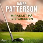 Miraklet på 17: E greenen cover image