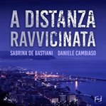 A distanza ravvicinata. La prima indagine di mistral e pietro cover image
