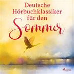 Deutsche hörbuchklassiker für den Sommer cover image