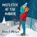 Mistletoe at the Manor cover image