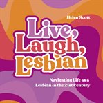 Live, Laugh, Lesbian cover image