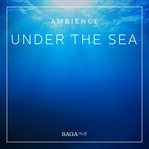 Ambience - Under the Sea cover image
