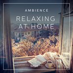 Ambience - Relaxing at Home cover image