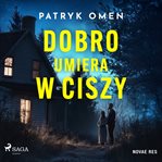Dobro umiera w ciszy cover image