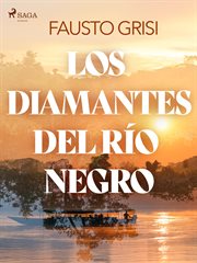 Los diamantes del rio negro - dramatizado cover image