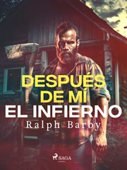 Después de mí el infierno - Dramatizado cover image