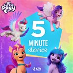 My Little Pony - the New Generation: 5-Minute Stories. My Little Pony - The New Generation cover image