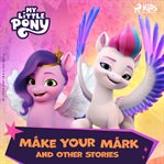 Make Your Mark and Other Stories cover image