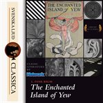 The Enchanted Island of Yew cover image