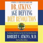 Dr. Atkins' age-defying diet revolution cover image