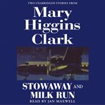 Stowaway ; and, Milk run : two unabridged stories from cover image