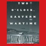 Two o'clock, eastern wartime: [a novel] cover image
