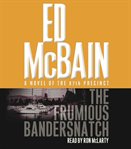 The frumious Bandersnatch: a novel of the 87th Precinct cover image