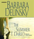 The summer I dared: a novel cover image