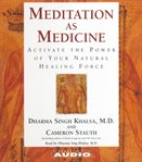 Meditation as medicine cover image