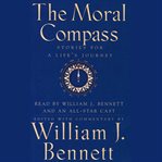 The moral compass: stories for a life's journey. Volume 1 cover image