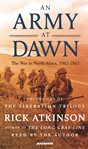 An army at dawn : [the war in North Africa, 1942-1943] cover image
