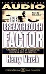 The breakthrough factor [creating a life of value for success and happiness] cover image