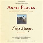 Close range : [an unabridged collection of Wyoming stories] cover image