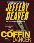 The coffin dancer : [a Lincoln Rhyme novel] cover image