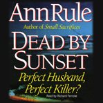 Dead by sunset: [perfect husband perfect killer?] cover image