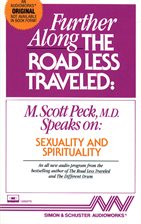 Cover image for Further Along the Road Less Traveled: Sexuality & Spirituality