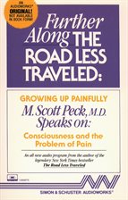 Cover image for Further Along the Road Less Traveled: Growing Up Painfully