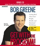 Get with the program!: getting real about your health, weight, and emotional well-being cover image
