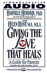 Giving the love that heals a guide for parents cover image
