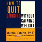 How to quit smoking without gaining weight (abridged) cover image