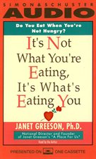 Cover image for It's Not What You're Eating, It's What's Eating You