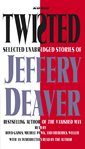 Twisted : selected unabridged stories of Jeffery Deaver cover image