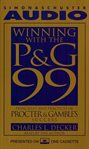 Winning with the p&g 99 cover image