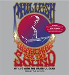 Searching for the sound : my life with the Grateful Dead cover image