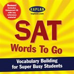 SAT words to go vocabulary building for super busy students cover image