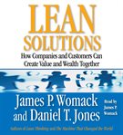 Lean solutions: how companies and customers can create value and wealth together cover image