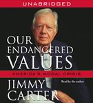 Our endangered values: [America's moral crisis] cover image