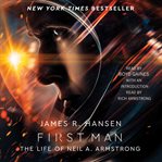 First man : [the life of Neil A. Armstrong] cover image