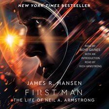 First Man: The Life of Neil A. Armstrong by James R. Hansen