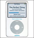 The perfect thing: how the iPod shuffles commerce, culture, and coolness cover image